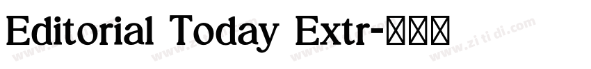 Editorial Today Extr字体转换
